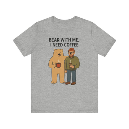 Coffee Lover Tee, Funny Bear Shirt, Unisex Graphic Tee, Gift for Him, Quirky Coffee Shirt, Casual Wear, Coffee Humor