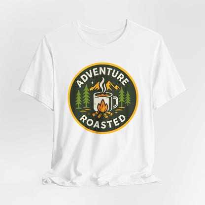 Adventure Roasted Tee - Unisex Short Sleeve Shirt, Outdoor Apparel, Camping Gift, Coffee Lover T-Shirt, Fun Adventure Wear