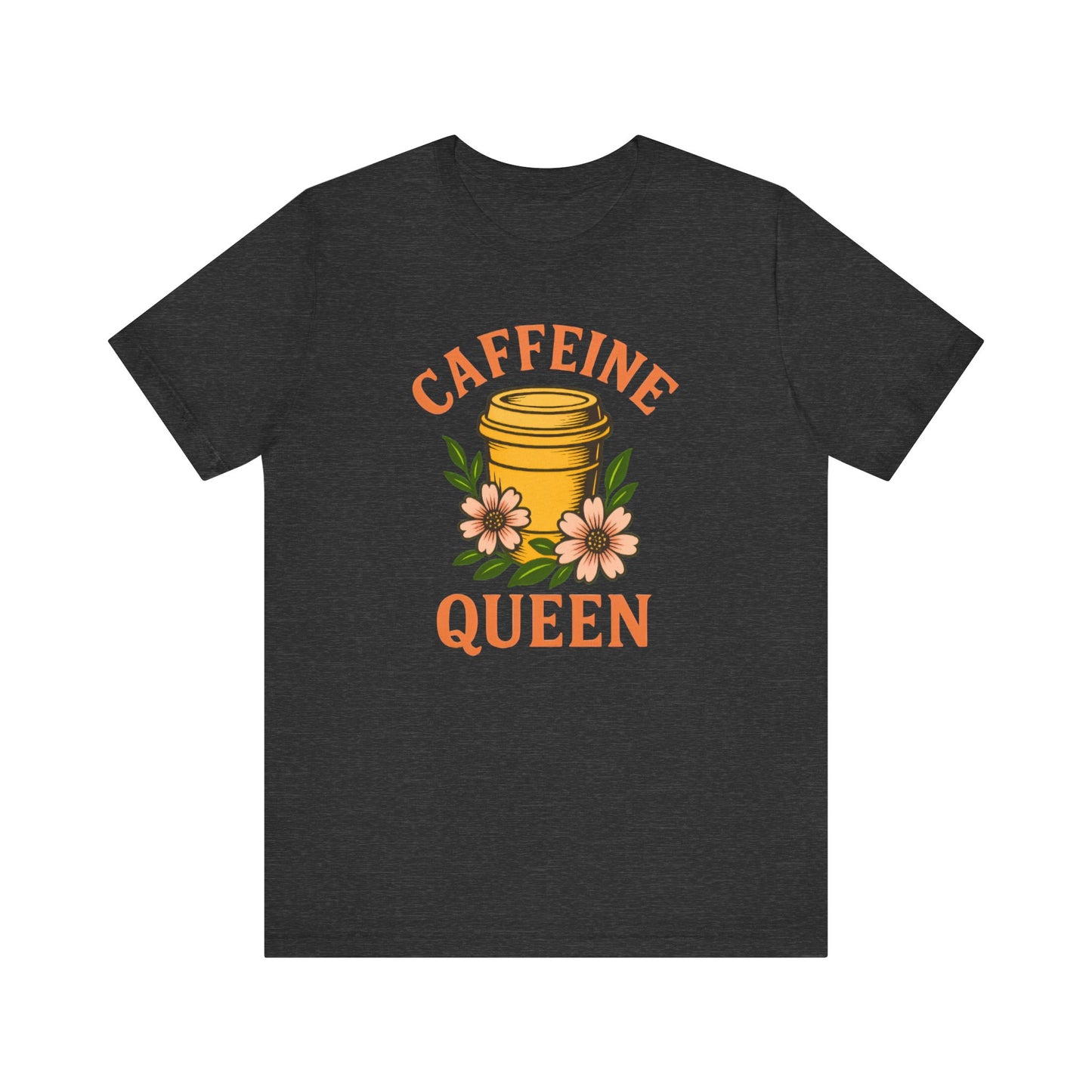 Caffeine Queen Tee - Perfect for Coffee Lovers, Casual Wear, Gifts, Birthdays or Coffee-Themed Events, Fun and Stylish!