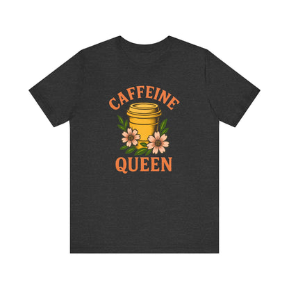 Caffeine Queen Tee - Perfect for Coffee Lovers, Casual Wear, Gifts, Birthdays or Coffee-Themed Events, Fun and Stylish!