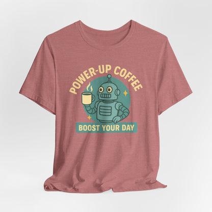 Power-Up Coffee Tee, Funny Robot Shirt, Gift for Coffee Lovers, Unisex Graphic Tee, Quirky Casual Wear, Birthday Apparel