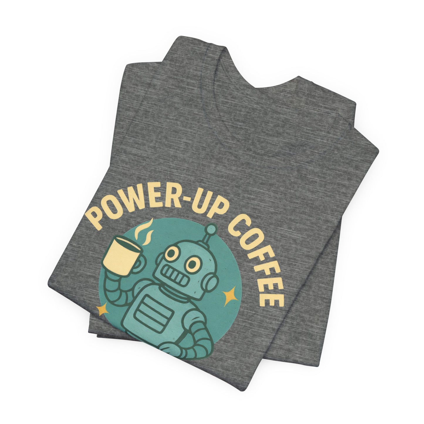 Power-Up Coffee Tee, Funny Robot Shirt, Gift for Coffee Lovers, Unisex Graphic Tee, Quirky Casual Wear, Birthday Apparel