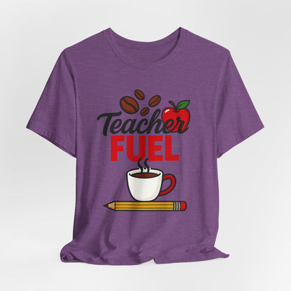 Teacher Fuel Unisex Jersey Tee | Coffee Lover Gift | Back to School | Teacher Appreciation | Fun Classroom Shirt