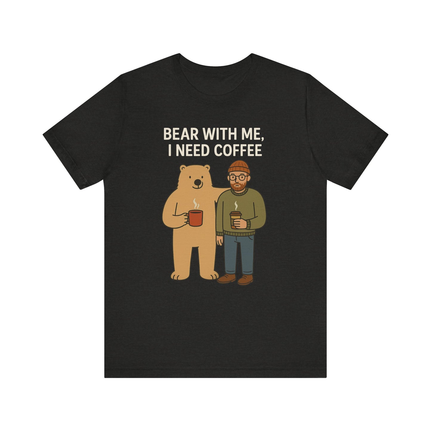 Coffee Lover Tee, Funny Bear Shirt, Unisex Graphic Tee, Gift for Him, Quirky Coffee Shirt, Casual Wear, Coffee Humor
