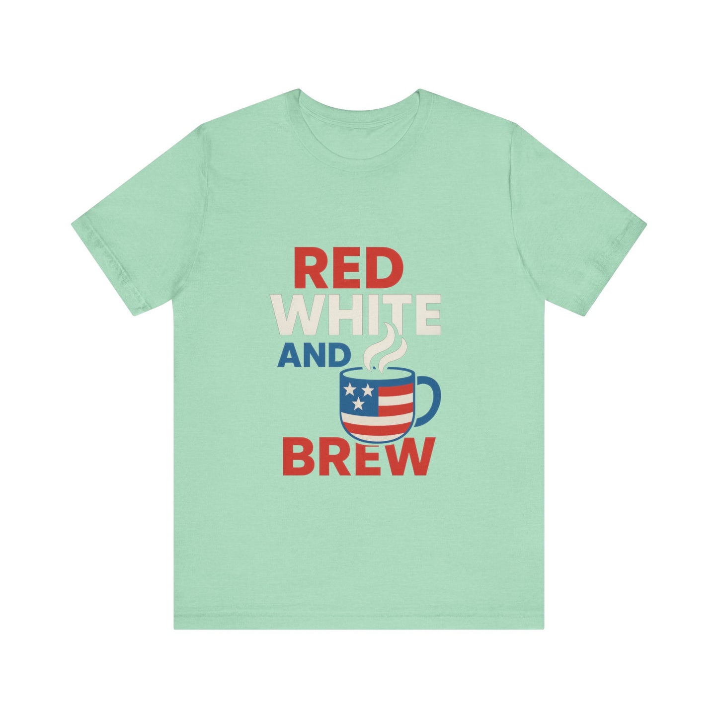 Unisex Patriotic Coffee Tee, Red White and Brew Shirt, Independence Day Apparel, USA Shirt, Summer BBQ Outfit, Gift for Men and Women