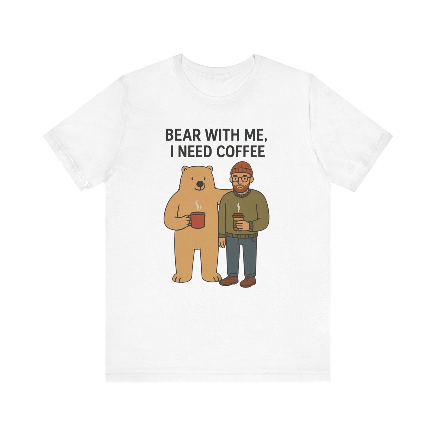 Coffee Lover Tee, Funny Bear Shirt, Unisex Graphic Tee, Gift for Him, Quirky Coffee Shirt, Casual Wear, Coffee Humor