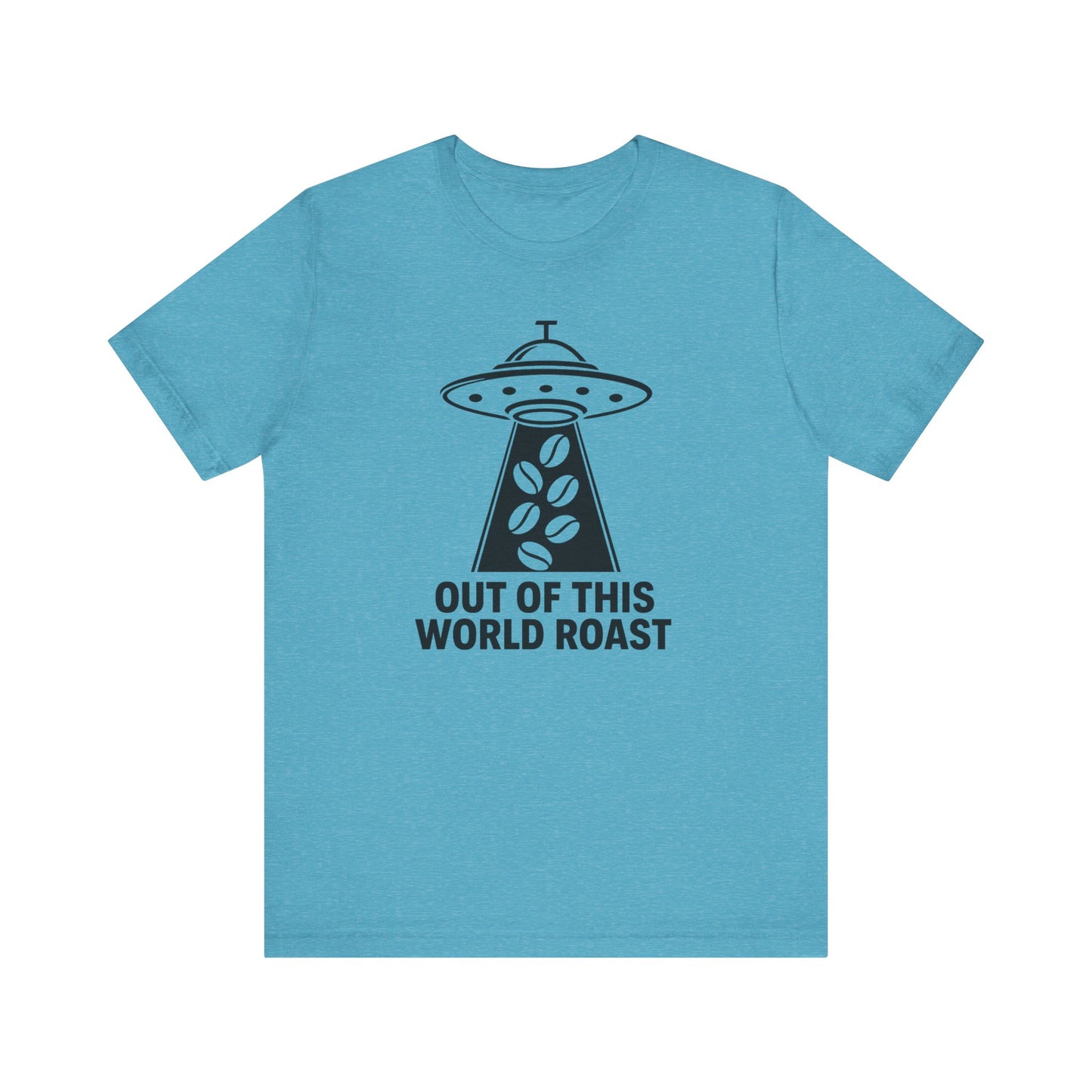 Out of This World Roast Tee - Unisex Short Sleeve Shirt, Funny Coffee Shirt, Alien Design Apparel, Gift for Coffee Lovers, Sci-Fi T-Shirt