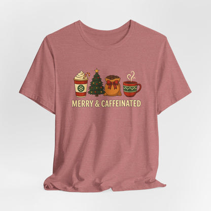 Merry Caffeinated Tee: Cute Coffee Lovers Gift, Holiday Shirt, Unisex Graphic Tee, Christmas Outfit, Cozy T-Shirt