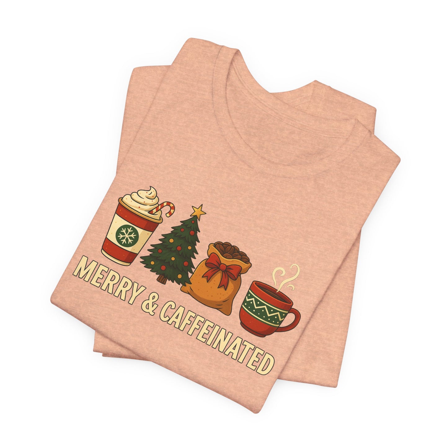 Merry Caffeinated Tee: Cute Coffee Lovers Gift, Holiday Shirt, Unisex Graphic Tee, Christmas Outfit, Cozy T-Shirt