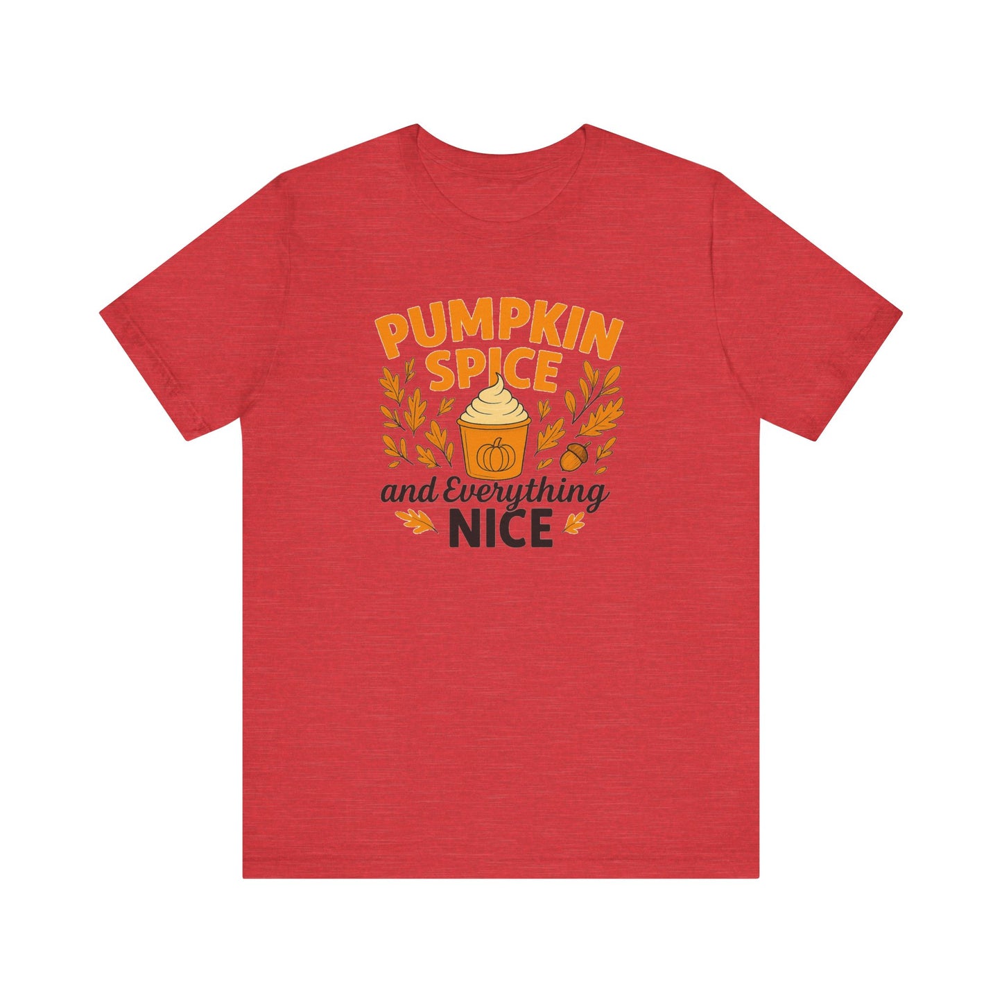 Pumpkin Spice Short Sleeve Tee | Fall Fashion, Cozy Vibes, Coffee Lovers, Gift for Her, Autumn Essentials