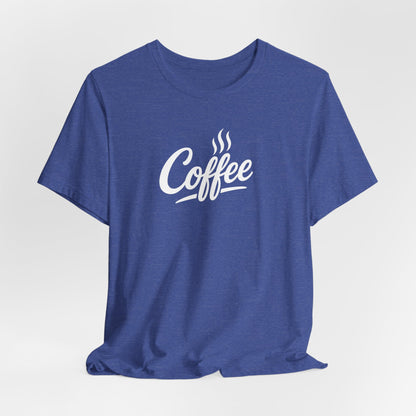 Coffee Lover Unisex Tee, Graphic Tee, Gift for Coffee Enthusiasts, Casual Wear, Perfect for Birthdays, Coffee Shop Apparel